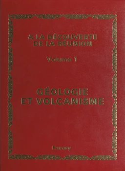 À la découverte de La Réunion (1). Géologie et volcanisme