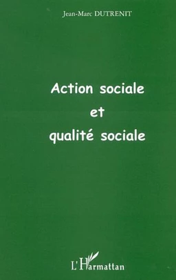 ACTION SOCIALE ET QUALITÉ SOCIALE