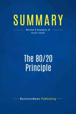 Summary: The 80/20 Principle - Richard Koch