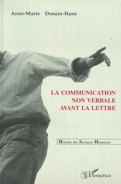 La communication non verbale avant la lettre - Anne-Marie Drouin-Hans - Editions L'Harmattan