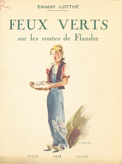 Feux verts sur les routes de Flandre - Ernest Lotthé - FeniXX rédition numérique