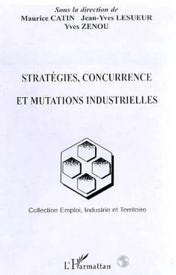 STRATÉGIES, CONCURRENCE ET MUTATIONS INDUSTRIELLES