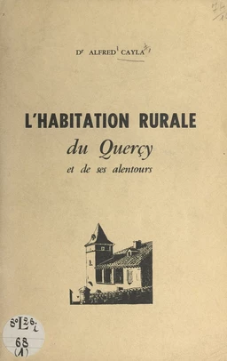 L'habitation rurale du Quercy et de ses alentours