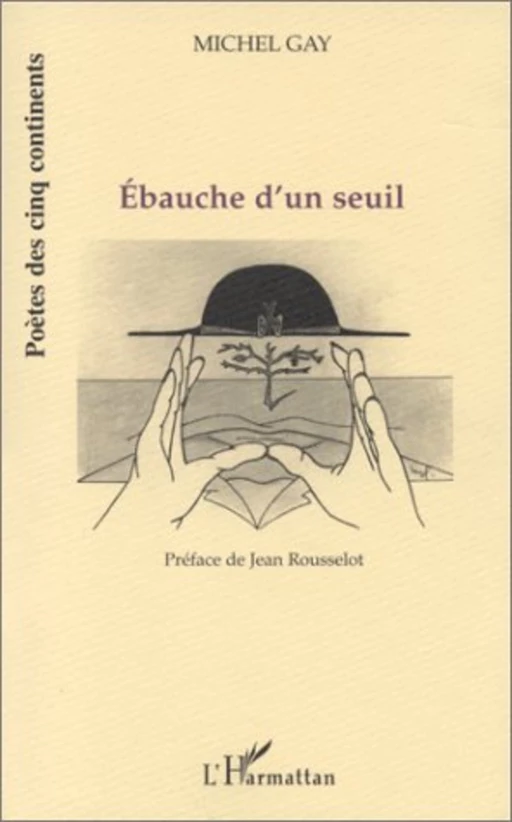 EBAUCHE D'UN SEUIL - Michel Gay - Editions L'Harmattan