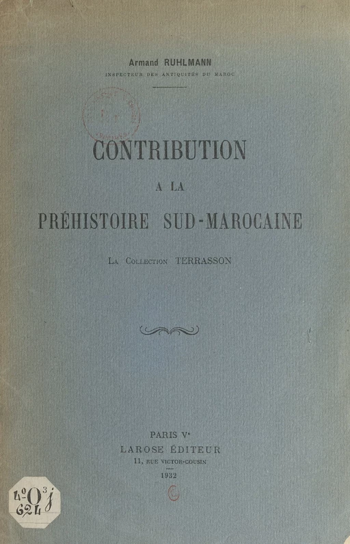 Contribution à la préhistoire sud-marocaine - Armand Ruhlmann - FeniXX rédition numérique