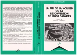 La fin de la Normed ou la reconversion de 12 000 salariés