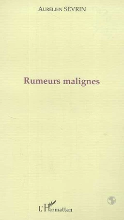 RUMEURS MALIGNES