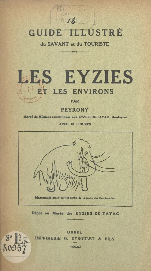 Guide illustré du savant et du touriste : Les Eyzies et les environs - Denis Peyrony - FeniXX rédition numérique