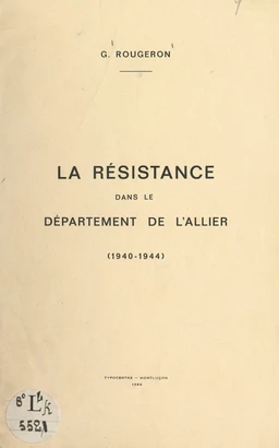 La Résistance dans le département de l'Allier, 1940-1944