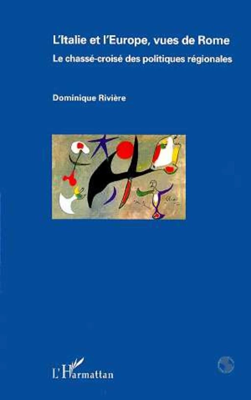 L'Italie et l'Europe, vues de Rome - Dominique RIVIÈRE - Editions L'Harmattan