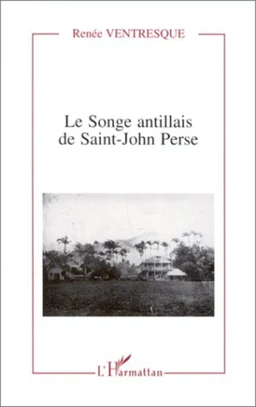 Le songe antillais de Saint-John Perse