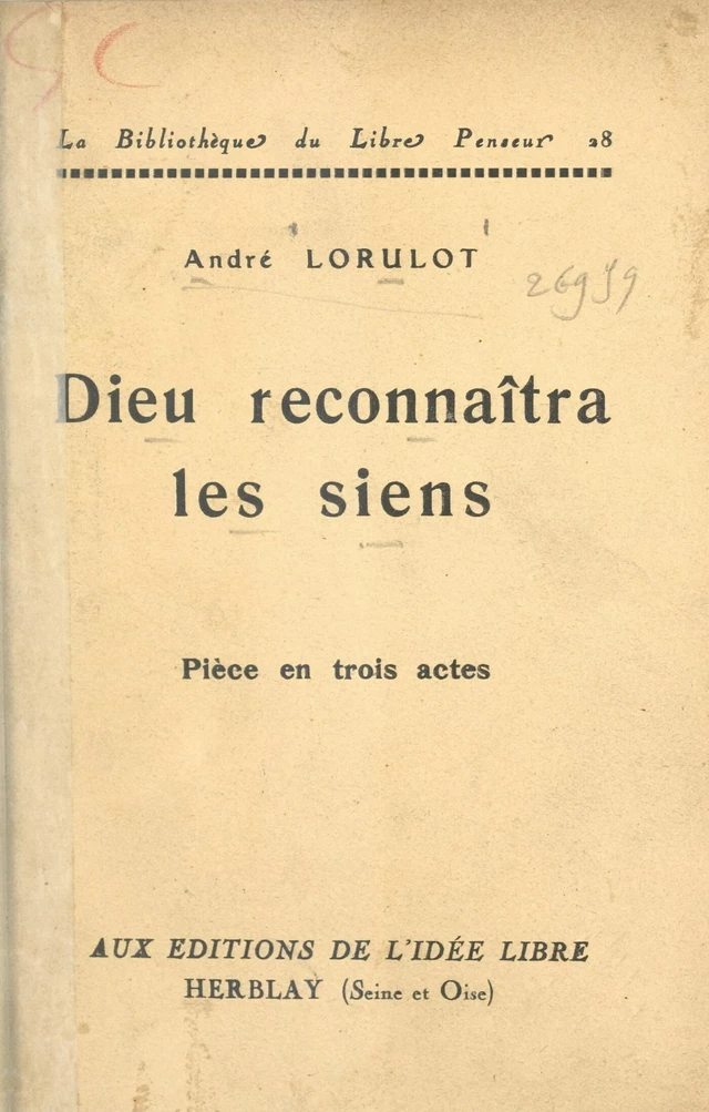 Dieu reconnaîtra les siens - André Lorulot - FeniXX rédition numérique