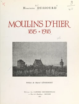 Moulins d'hier, 1815-1918