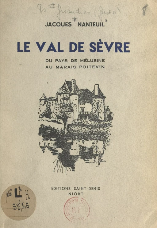 Le Val de Sèvre, du pays de Mélusine au marais poitevin - Jacques Nanteuil - FeniXX rédition numérique