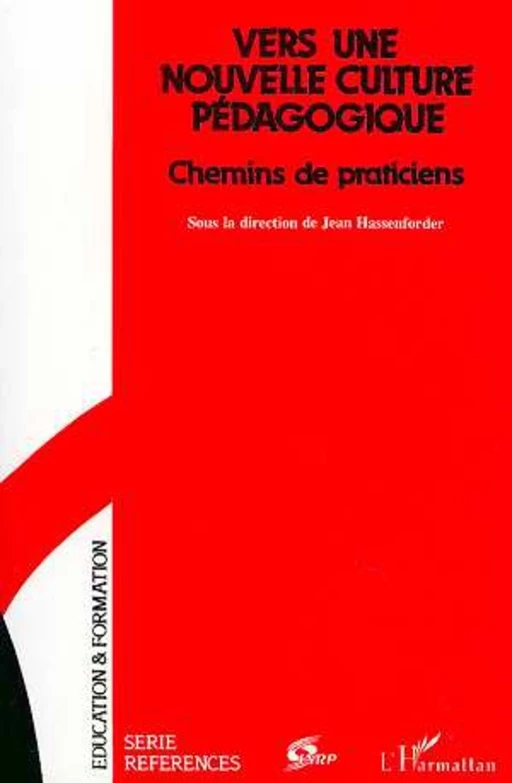 Vers une nouvelle culture pédagogique - Jean Hassendorfer - Editions L'Harmattan