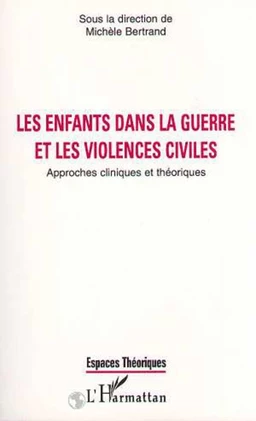 LES ENFANTS DANS LA GUERRE ET LES VIOLENCES CIVILES