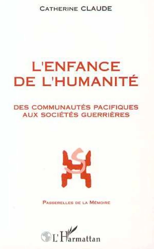 L'ENFANCE DE L'HUMANITE - Catherine Claude - Editions L'Harmattan