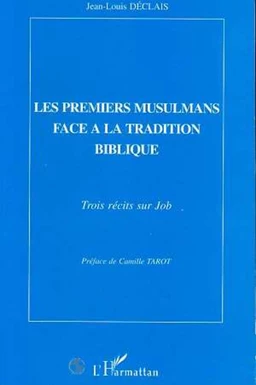 Les premiers musulmans face à la tradition biblique