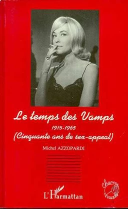 Le temps des vamps 1915-1965