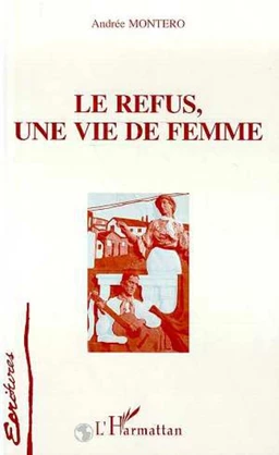 Le refus, une vie de femme