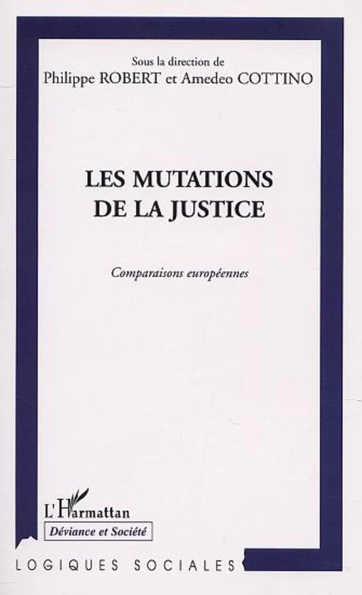 LES MUTATIONS DE LA JUSTICE - Philippe Robert - Editions L'Harmattan