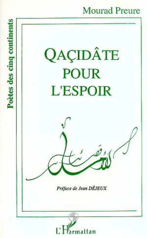 Qacidâte pour l'espoir - Mourad Preure - Editions L'Harmattan