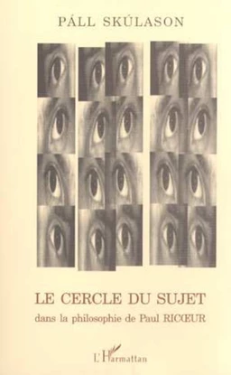 LE CERCLE DU SUJET dans la philosophie de Paul RICOEUR