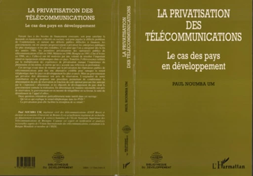 LA PRIVATISATION DES TELECOMMUNICATIONS - Paul Noumba Um - Editions L'Harmattan