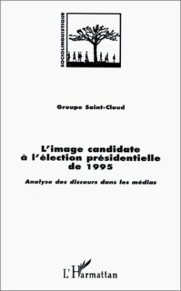 L'IMAGE CANDIDATE A L'ELECTION PRESIDENTIELLE DE 1995