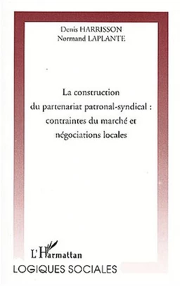 LA CONSTRUCTION DU PARTENARIAT PATRONAL-SYNDICAL