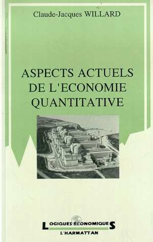 Aspects actuels de l'économie quantitative - Claude-Jacques Willard - Editions L'Harmattan