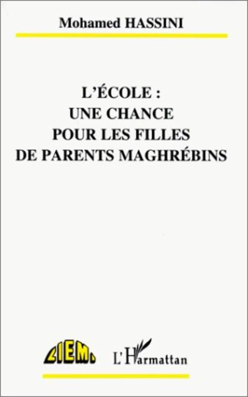 L'école : une chance pour les filles de parents maghrébins - Mohamed Hassini - Editions L'Harmattan