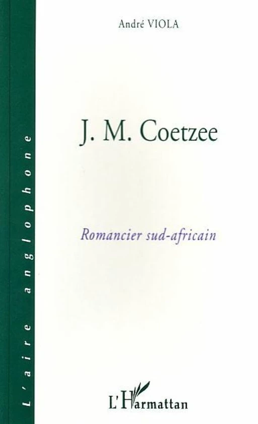 J. M. COETZEE - André Viola - Editions L'Harmattan