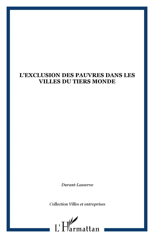 L'exclusion des pauvres dans les villes du Tiers Monde -  - Editions L'Harmattan