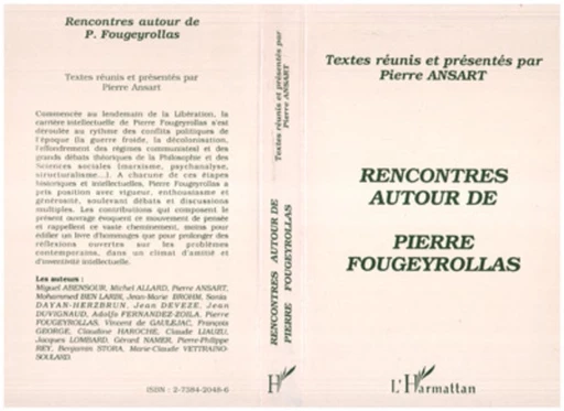 Rencontres autour de Pierre Fougeyrollas - Pierre Ansart - Editions L'Harmattan