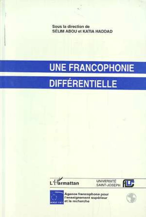 Une francophonie différentielle - Sélim Abou - Editions L'Harmattan