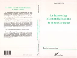 LA FRANCE FACE A LA MONDIALISATION : DE LA PEUR A L'ESPOIR