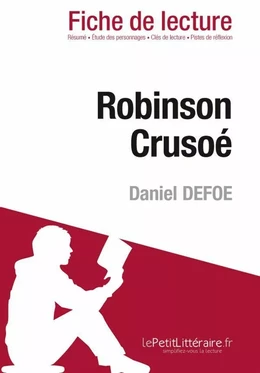 Robinson Crusoé de Daniel Defoe (Fiche de lecture)