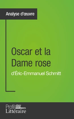 Oscar et la Dame rose d'Éric-Emmanuel Schmitt (Analyse approfondie)