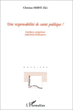 UNE RESPONSABILITÉ DE SANTÉ PUBLIQUE ?