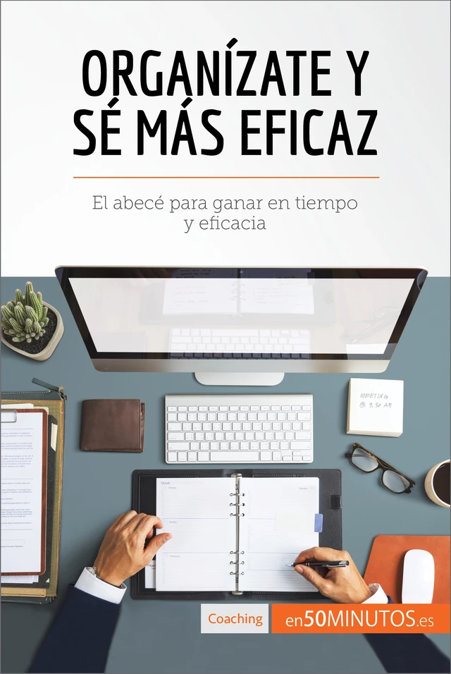 Organízate y sé más eficaz -  50Minutos - 50Minutos.es