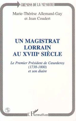 Un magistrat Lorrain au XVIIIè siècle