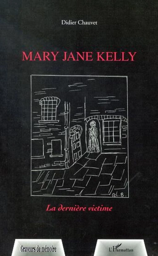 MARY JANE KELLY - Didier Chauvet - Editions L'Harmattan