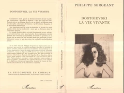 Dostoïevski, la vie vivante