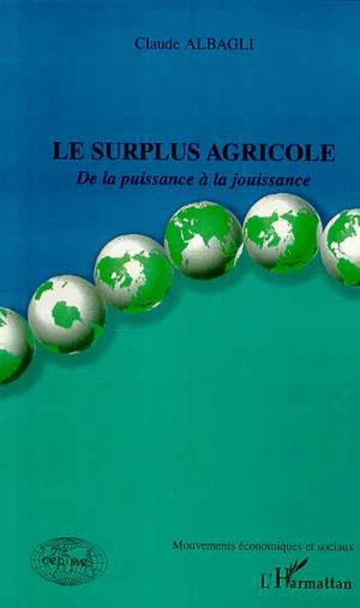 LE SURPLUS AGRICOLE - Claude Albagli - Editions L'Harmattan