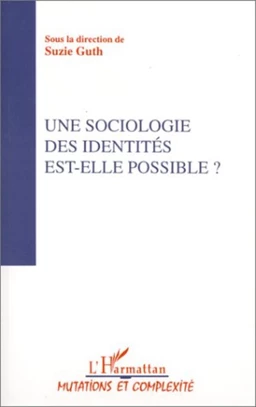 Une sociologie des identités est-elle possible ?