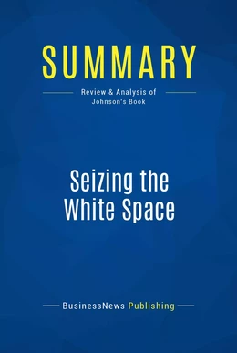 Summary: Seizing the White Space