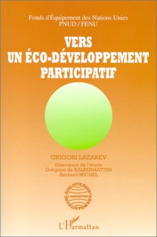 Vers un éco-développement participatif - Grigori Lazarev - Editions L'Harmattan