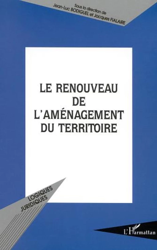 LE RENOUVEAU DE L'AMÉNAGEMENT DU TERRITOIRE -  - Editions L'Harmattan