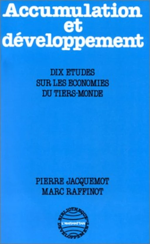 Accumulation et développement : dix études sur les économies du Tiers Monde -  - Editions L'Harmattan